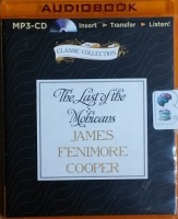 The Last of the Mohicans written by James Fenimore Cooper performed by Bill Weideman on MP3 CD (Unabridged)